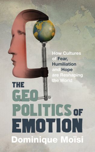 Produktbild: Moisi, D: Geopolitics of Emotion
