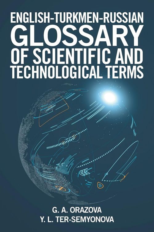 Produktbild: English-Turkmen-Russian Glossary of Scientific and Technological Terms