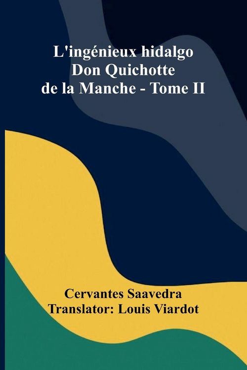 Produktbild: L'ing nieux hidalgo Don Quichotte de la Manche - Tome II