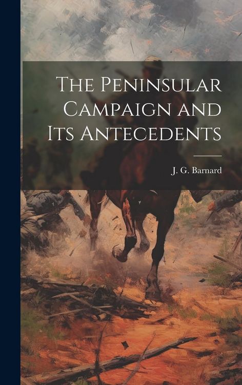 Produktbild: The Peninsular Campaign and its Antecedents