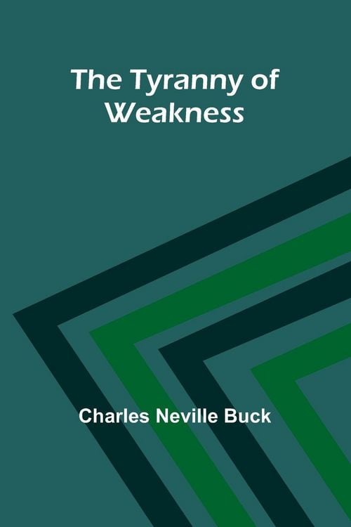 Produktbild: The Tyranny of Weakness