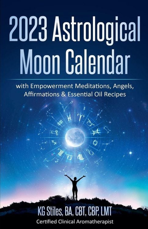 Produktbild: 2023 Astrological Moon Calendar with Empowerment Meditations, Angels, Affirmations & Essential Oil Recipes