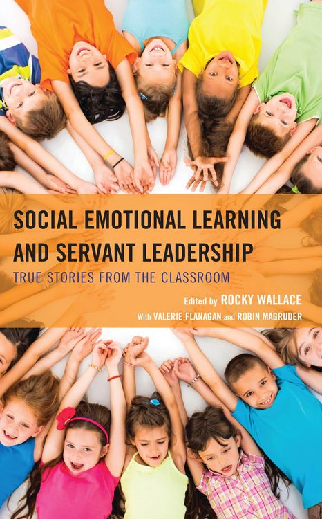 Produktbild: Social Emotional Learning and Servant Leadership