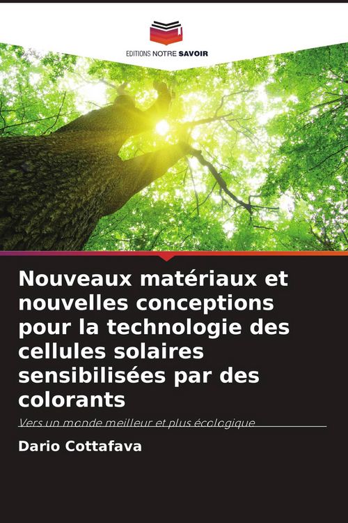 Produktbild: Nouveaux mat&eacute;riaux et nouvelles conceptions pour la technologie des cellules solaires sensibilis&eacute;es par des colorants