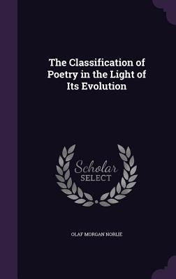Produktbild: The Classification of Poetry in the Light of Its Evolution
