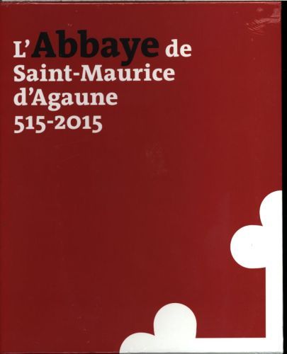 Produktbild: L'Abbaye de Saint-Maurice d'Agaune, 515-2015: coffret 2 vol.