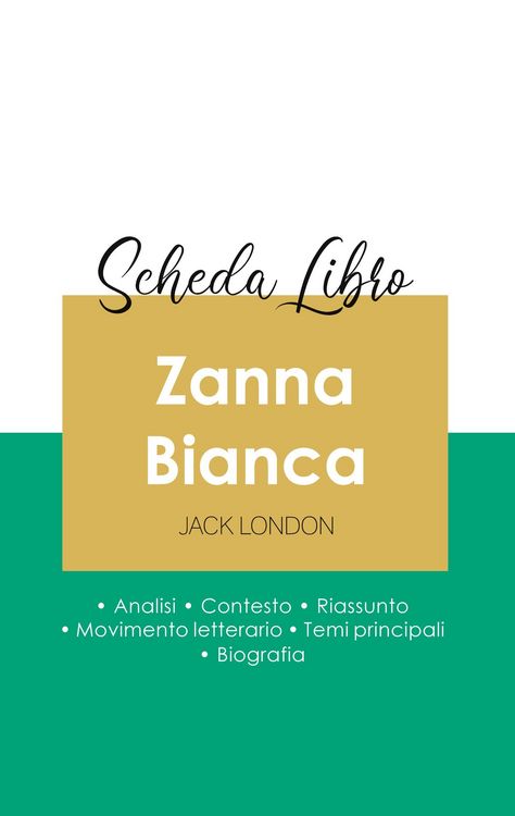 Produktbild: Scheda libro Zanna Bianca di Jack London (analisi letteraria di riferimento e riassunto completo)
