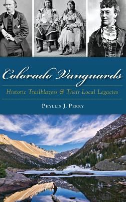 Produktbild: Colorado Vanguards: Historic Trailblazers and Their Local Legacies