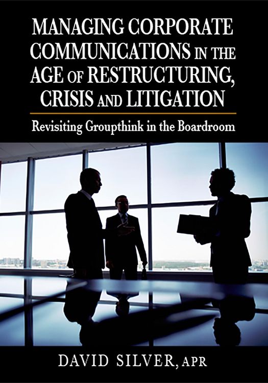 Produktbild: Managing Corporate Communications in the Age of Restructuring, Crisis, and Litigation