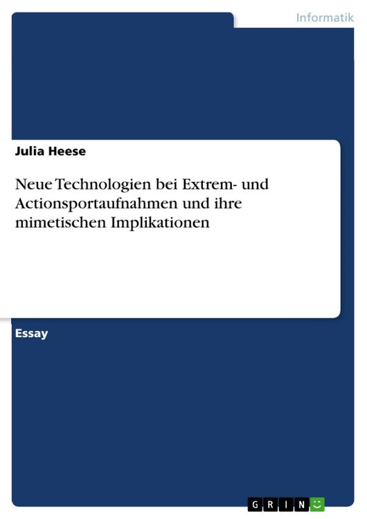 Produktbild: Neue Technologien bei Extrem- und Actionsportaufnahmen und ihre mimetischen Implikationen