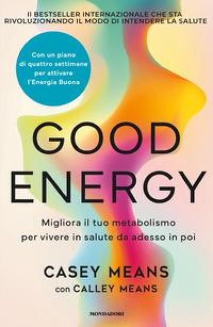 Produktbild: Good energy. Migliora il tuo metabolismo per vivere in salute da adesso in poi