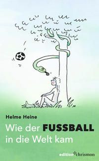 Produktbild: Wie der Fu&szlig;ball in die Welt kam