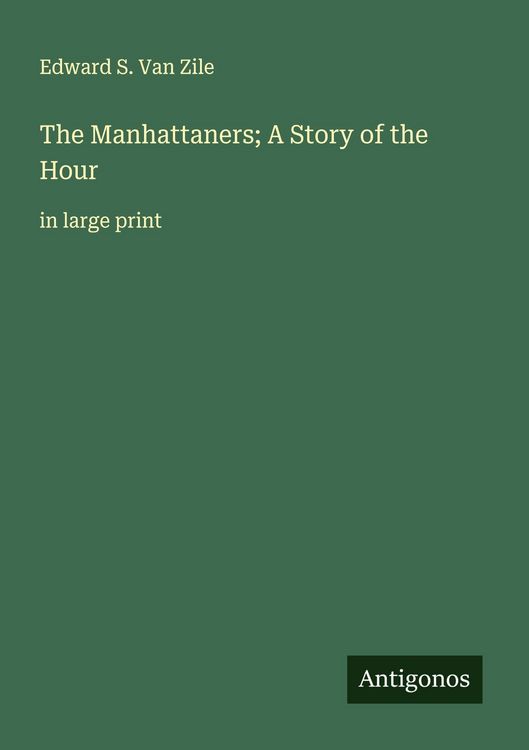 Produktbild: The Manhattaners; A Story of the Hour