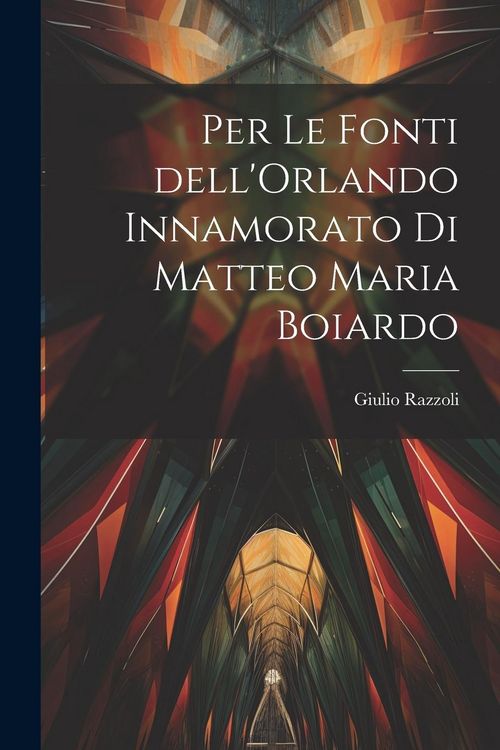 Produktbild: Per le fonti dell'Orlando Innamorato di Matteo Maria Boiardo