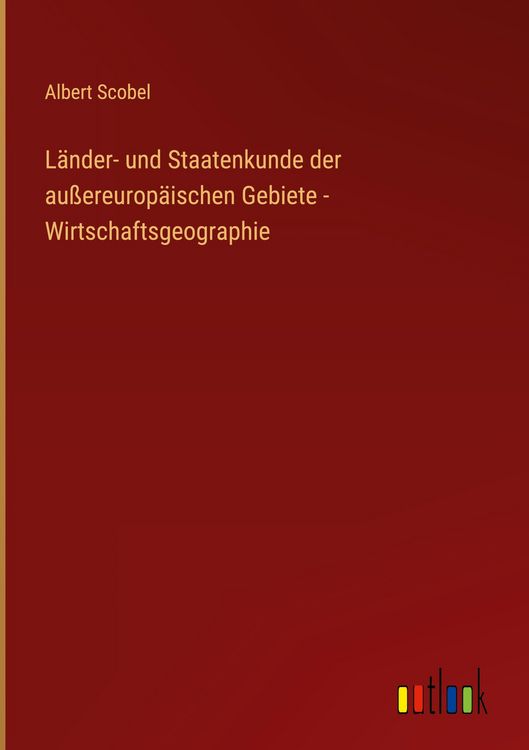 Produktbild: L&auml;nder- und Staatenkunde der au&szlig;ereurop&auml;ischen Gebiete - Wirtschaftsgeographie