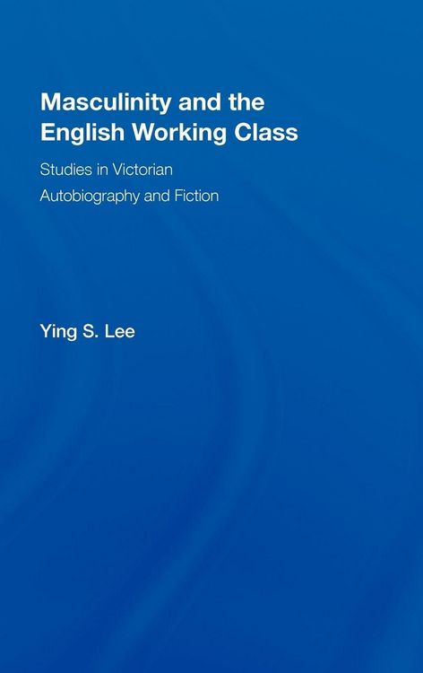 Produktbild: Masculinity and the English Working Class