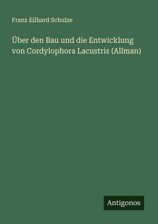 Produktbild: &Uuml;ber den Bau und die Entwicklung von Cordylophora Lacustris (Allman)