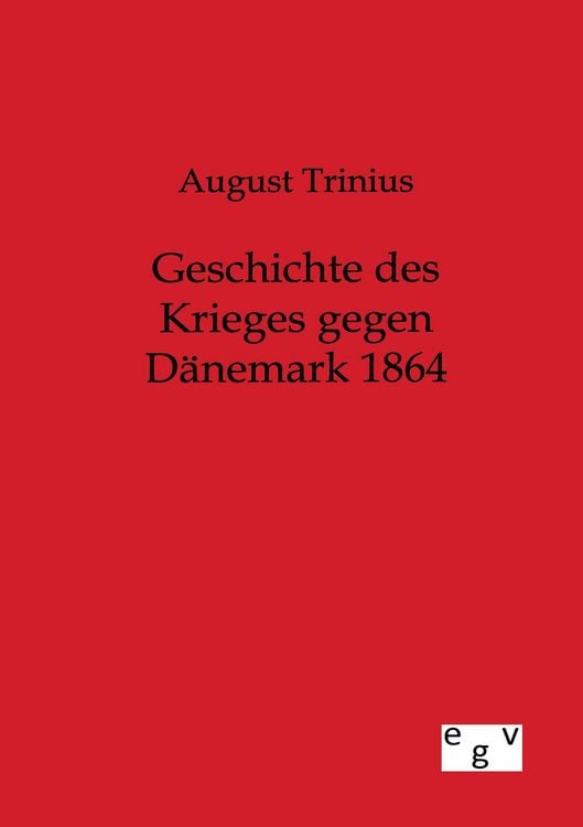 Produktbild: Geschichte des Krieges gegen D&auml;nemark 1864