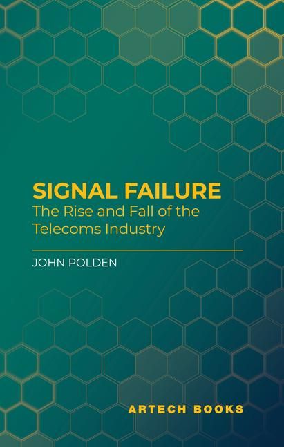 Produktbild: Polden, J: Signal Failure: How the Telecoms Industry Lost it
