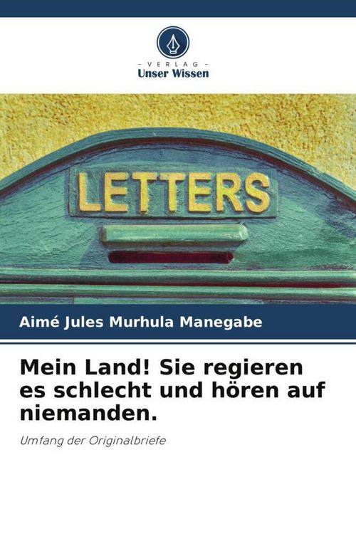 Produktbild: Mein Land! Sie regieren es schlecht und h&ouml;ren auf niemanden.