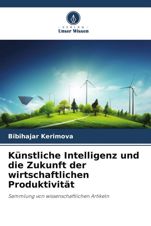 Produktbild: K&uuml;nstliche Intelligenz und die Zukunft der wirtschaftlichen Produktivit&auml;t