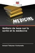 Produktbild: Notions de base sur la sant&eacute; et la m&eacute;decine