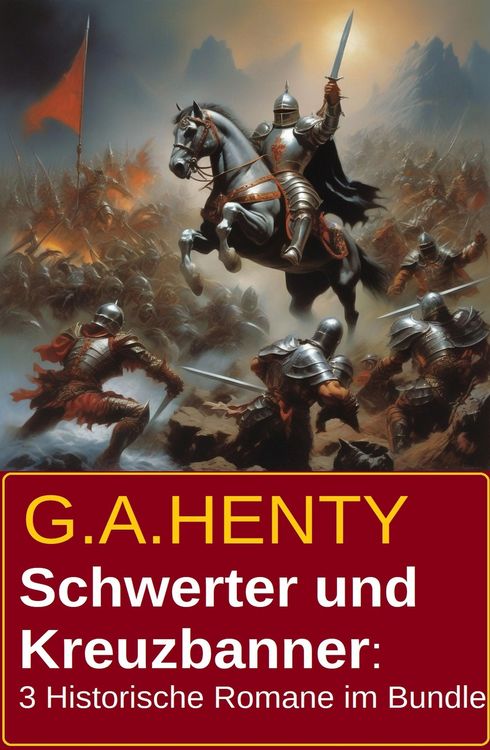 Produktbild: Schwerter und Kreuzbanner: 3 Historische Romane im Bundle