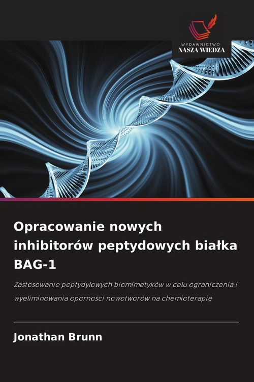 Produktbild: Opracowanie nowych inhibitor&oacute;w peptydowych bia&iquest;ka BAG-1
