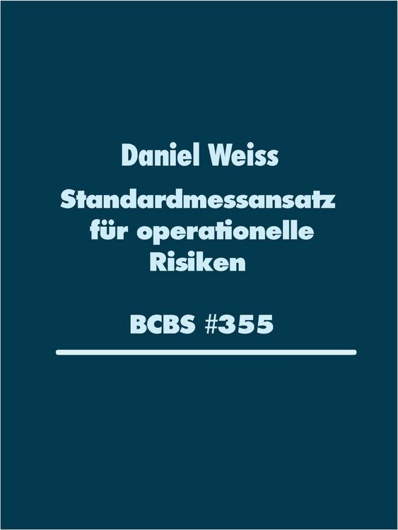 Produktbild: Standardmessansatz (SMA) f&uuml;r operationelle Risiken (BCBS #355)