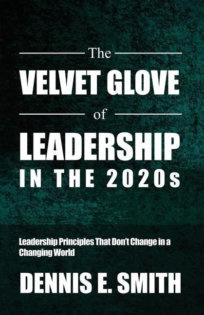 Produktbild: The Velvet Glove of Leadership in the 2020s