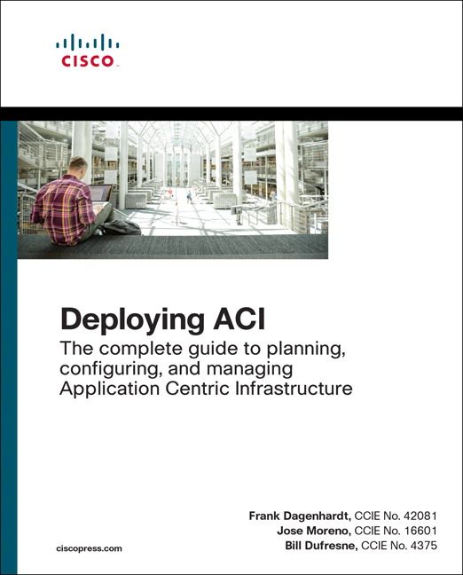 Produktbild: Deploying ACI: The complete guide to planning, configuring, and managing Application Centric Infrastructure