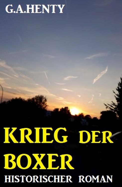 Produktbild: Krieg der Boxer: Historischer Roman