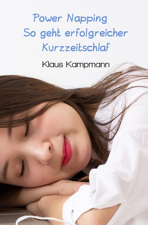 Produktbild: Power Napping So geht erfolgreicher Kurzzeitschlaf