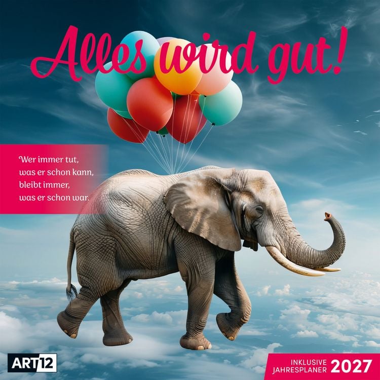 Produktbild: Alles wird gut Kalender 2027 - 30x30 - Art12