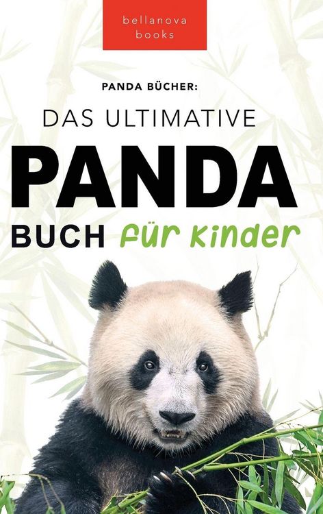 Produktbild: The Ultimate Panda Book for Kids / Panda B&uuml;cher Das Ultimative Panda Buch f&uuml;r Kinder
