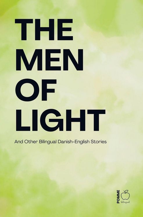 Produktbild: The Men of Light And Other Bilingual Danish-English Stories