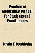 Produktbild: Practice of Medicine; A Manual for Students and Practitioners