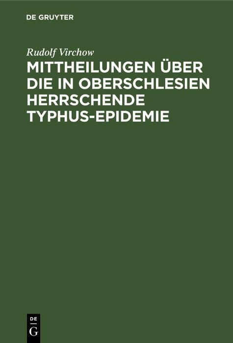 Produktbild: Mittheilungen &uuml;ber die in Oberschlesien herrschende Typhus-Epidemie