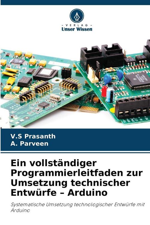 Produktbild: Ein vollst&auml;ndiger Programmierleitfaden zur Umsetzung technischer Entw&uuml;rfe - Arduino