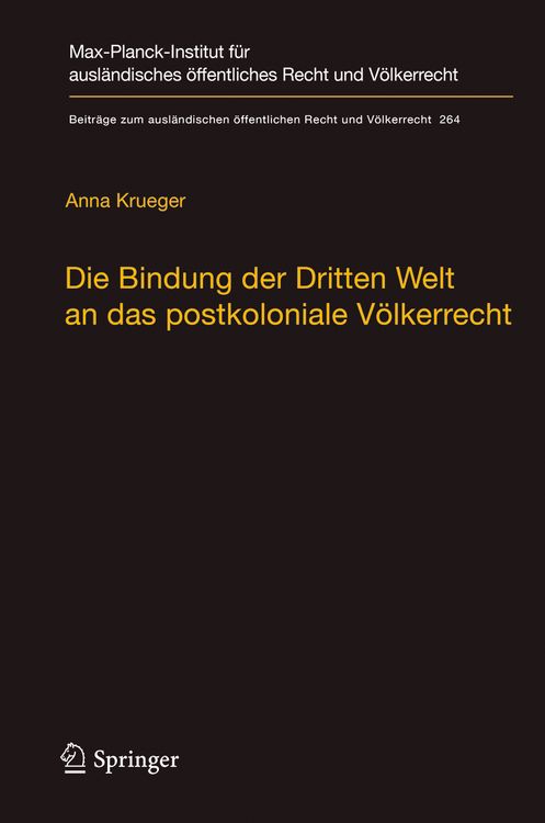 Produktbild: Die Bindung der Dritten Welt an das postkoloniale V&ouml;lkerrecht