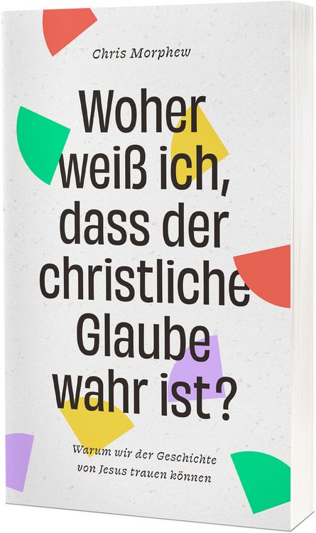 Produktbild: Woher wei&szlig; ich, dass der christliche Glaube wahr ist?