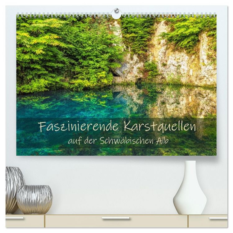 Produktbild: Faszinierende Karstquellen auf der Schw&auml;bischen Alb (hochwertiger Premium Wandkalender 2026 DIN A2 quer), Kunstdruck in Hochglanz