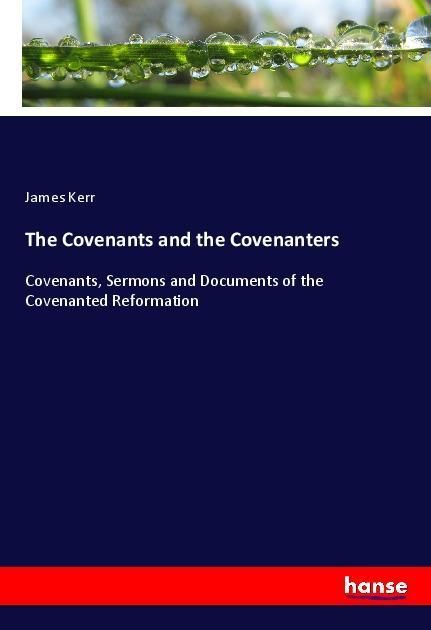 Produktbild: The Covenants and the Covenanters