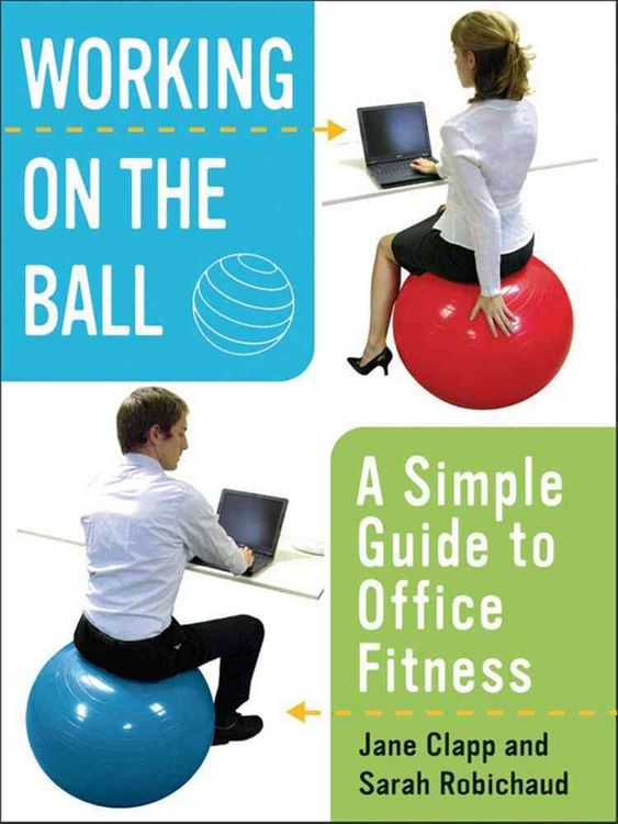 Produktbild: Working on the Ball: A Simple Guide to Office Fitness