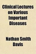 Produktbild: Clinical Lectures on Various Important Diseases