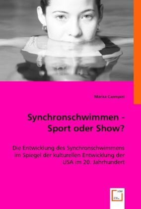 Produktbild: Czempiel, M: Synchronschwimmen - Sport oder Show?