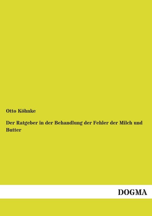 Produktbild: Der Ratgeber in der Behandlung der Fehler der Milch und Butter