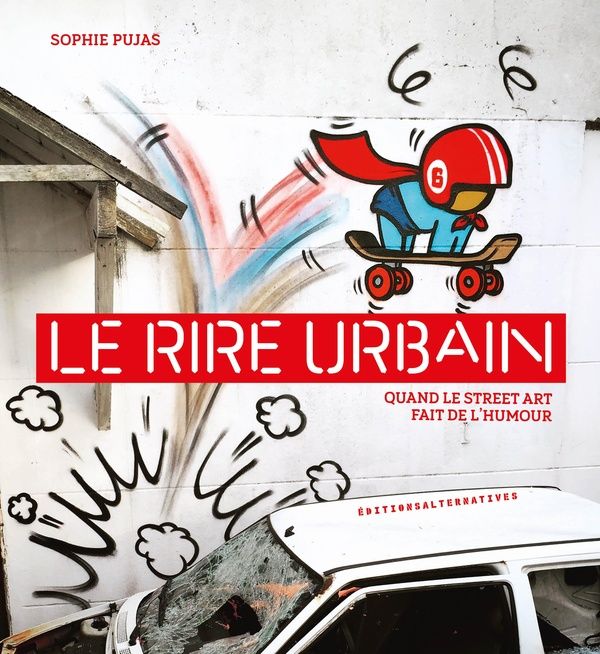 Produktbild: Le rire urbain : quand le street art fait de l'humour