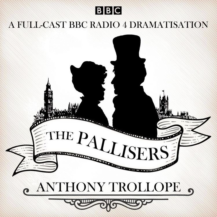 Produktbild: The Pallisers: 12 BBC Radio 4 Full Cast Dramatisations