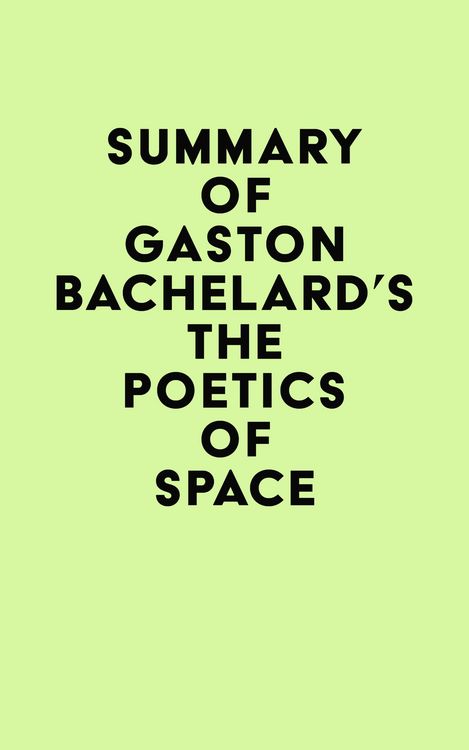 Produktbild: Summary of Gaston Bachelard's The Poetics of Space